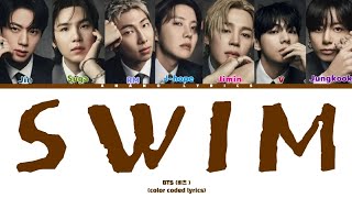 BTS (비츠) - SWIM (color coded lyrics)