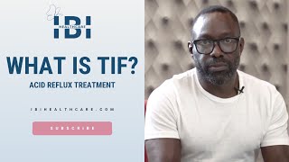 What Is TIF How Is It Effective for Acid Reflux Relief IBI Healthcare Institute