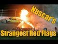 Nascar's Strangest Red Flags
