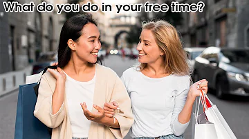 What do you do in your free time? Spoke English Lesson - Talk About Your Free Time