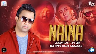 Naina (Moombahton Mix) - DJ Piyush Bajaj | Crew | ‪@diljitdosanjh ‬ Diljit Dosanjh Ft. Badshah
