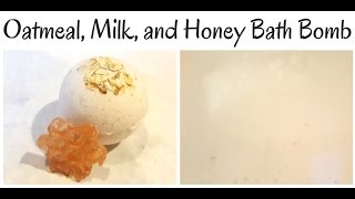 Oatmeal Milk and Honey Bath Bomb Making and Tub Test YT