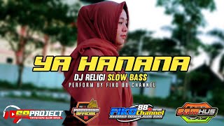 DJ YA HANANA SLOW BASS | SAMHUS 69 project | FIKO 88 CHANNEL