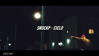 SNOCKP - CIELO (LETRA)