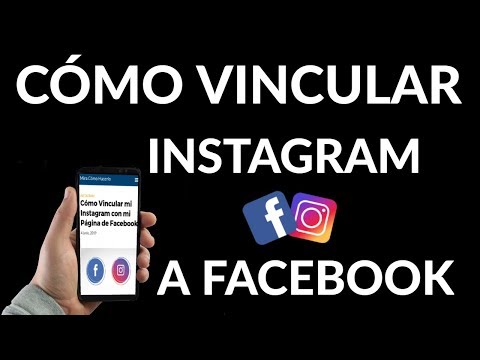 ¿Cómo Vincular mi Instagram con mi Página de Facebook?