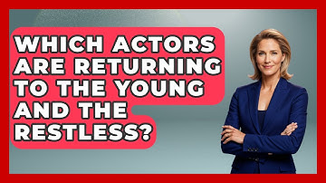 Which Actors Are Returning To The Young And The Restless? - Soap Opera Insider