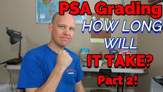 How long does it take to get cards graded with PSA.....Part 2!
