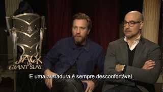 Jack O Caçador de Gigantes - Entrevista com Ewan McGregor e Stanley Tucci