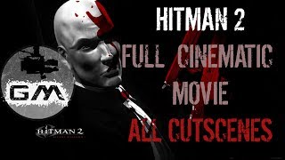 Hitman 2: Silent Assassin - Best Full Movie (cinematic gameplay & cutscenes unused dialogues) Hitman 2: Silent Assassin - Best Full Movie (cinematic gameplay & cutscenes unused dialogues)