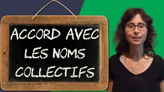 Accord avec les noms collectifs : 