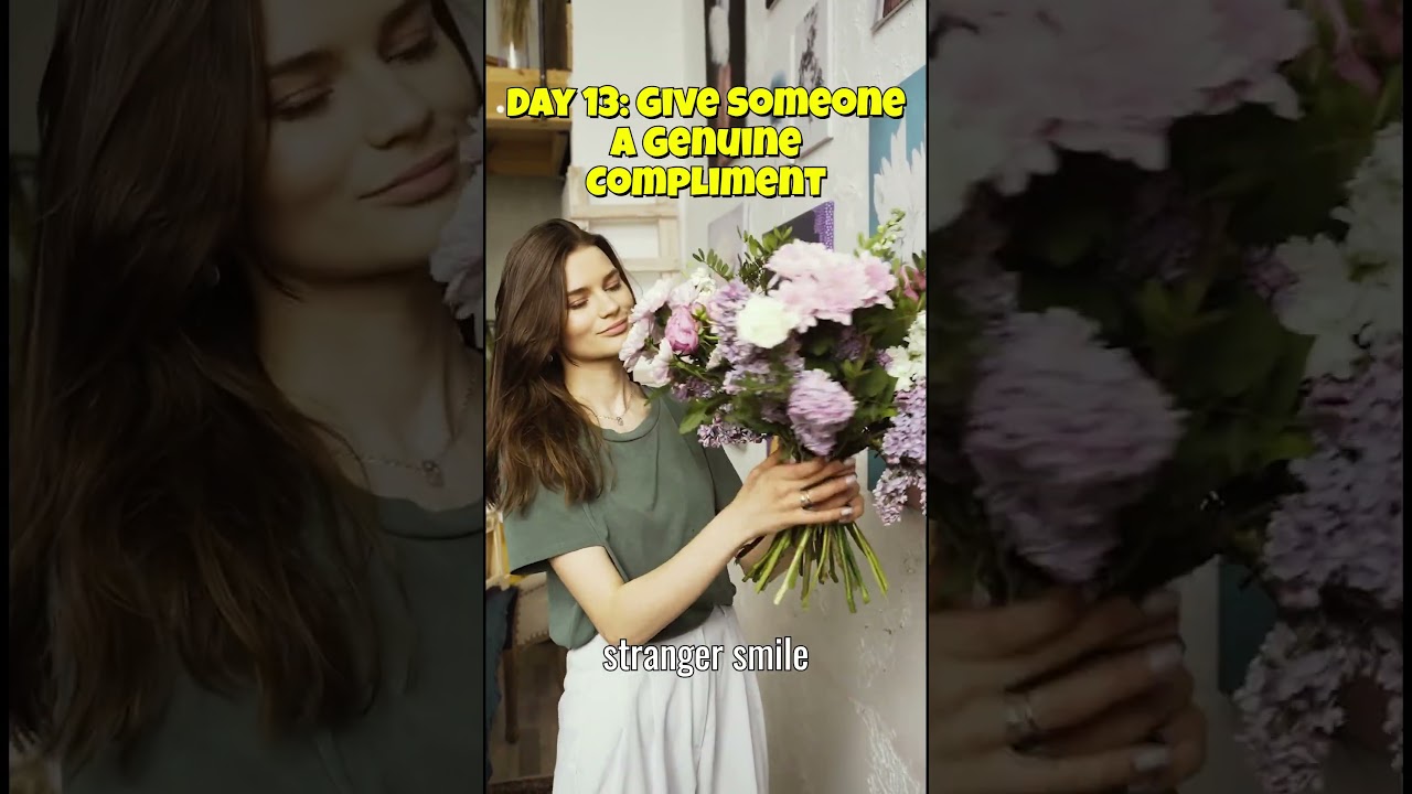 Give someone a genuine compliment 