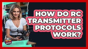 How Do RC Transmitter Protocols Work? - RC Toy Central