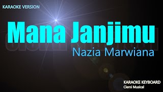 Mana Janjimu - Nazia Marwiana ( Karaoke Lirik ) Indonesia