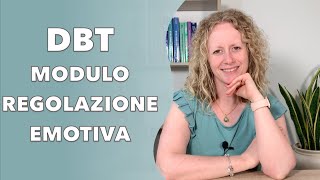 DBT - Il modulo della regolazione emotiva nella terapia dialettico comportamentale.