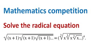 Solve an equation with infinitely nested radicals - Mathematics competition|Mathematical Olympiad.