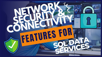 Network Security & Connectivity features for SQL Data Services