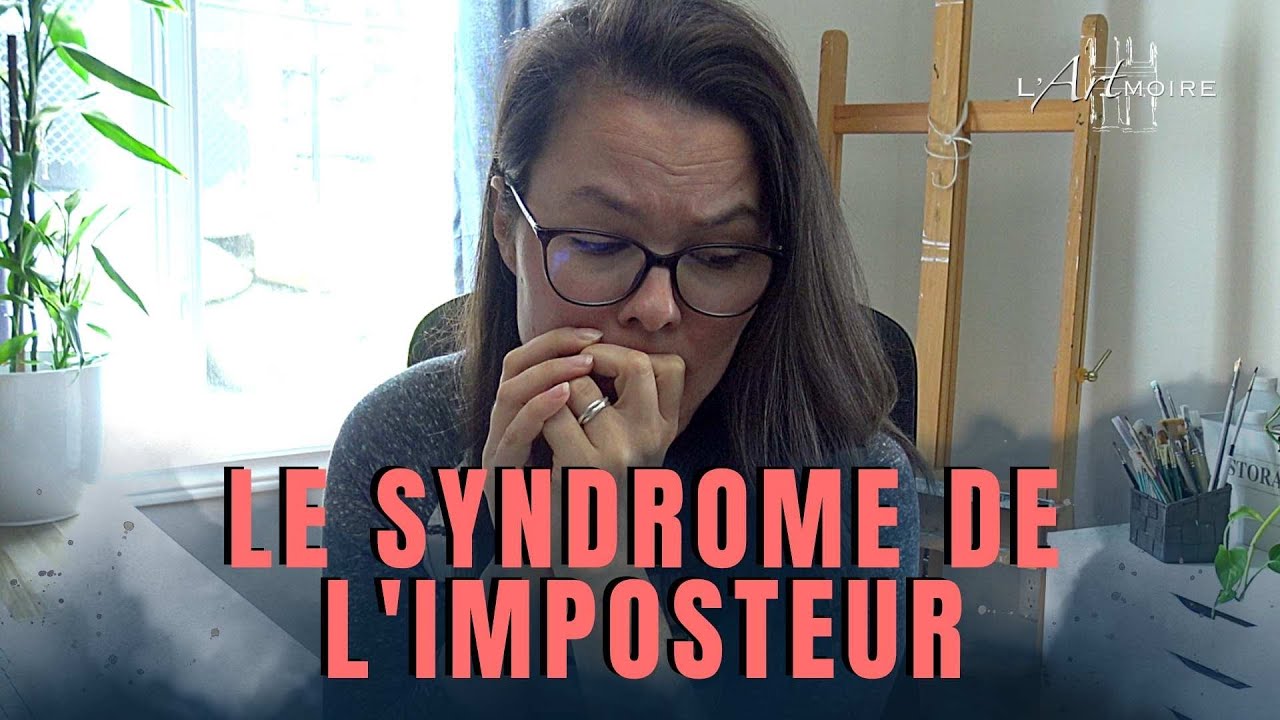 J'ai fait face au syndrome de l'imposteur - Le syndrome de l'imposteur chez l'artiste peintre