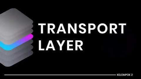 Apa Itu Transport Layer? | Konsep Jaringan Komputer