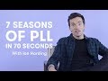 The Ultimate Pretty Little Liars Recap | With Ian Harding