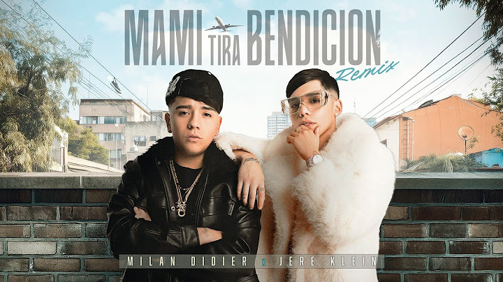 MILAN DIDIER & JERE KLEIN - MAMI TIRA BENDICIÓN REMIX (VIDEO OFICIAL)