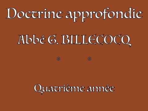 mar. 14 mai 19H15<br/>Doctrine approfondie - cours 25 : L'acte de foi, suite (et fin) - abbé G. Billecocq