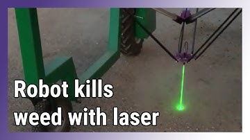 Autonomous agriculture robot kills weed with laser