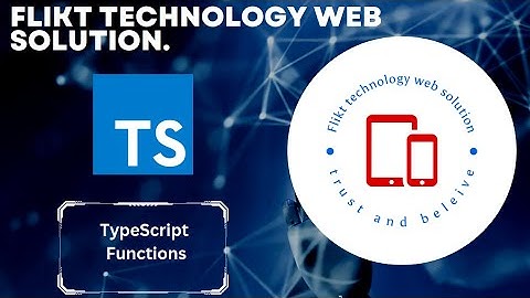 4 - TypeScript Functions - Flikt technology Web Solution