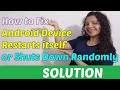How to Fix Android Device Restarts itself or Shuts Down Randomly [2022]