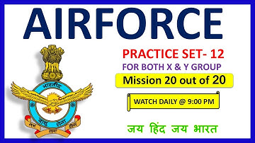 AIRFORCE PRACTICE SET- 12 FOR BOTH X & Y GROUP BY AJAY GEHLOT