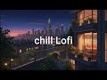 Focus with Soft Lofi 🌃 Chill Night Beats for Studying