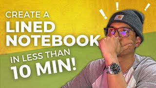 How To Create a Lined Notebook For Amazon KDP in Less Than 10 Minutes!