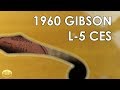 "Pick of the Day" - 1960 Gibson L-5 CES