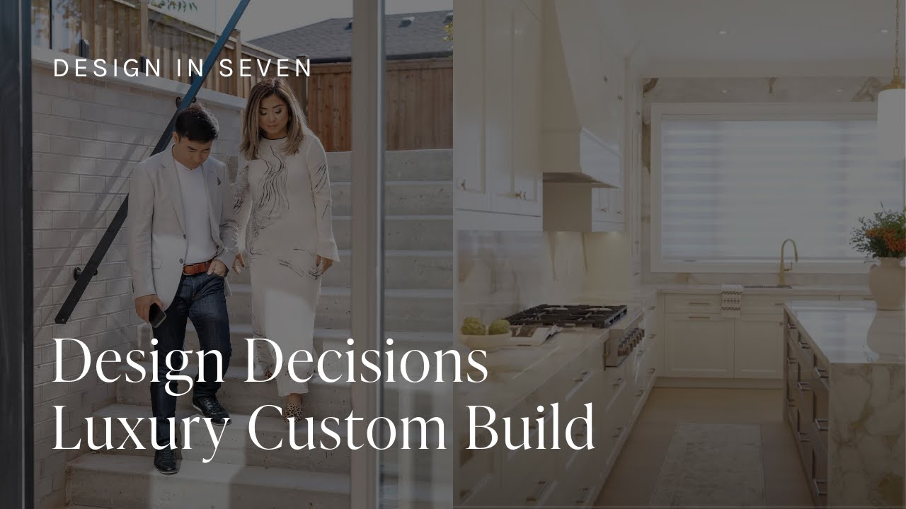 Design in Seven: Season 2, PT 2 - Design Decisions for a Luxury Custom ...