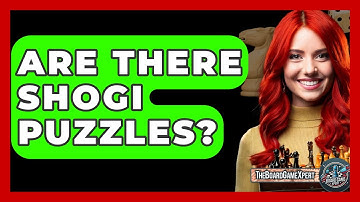 Are There Shogi Puzzles? - The Board Game Xpert