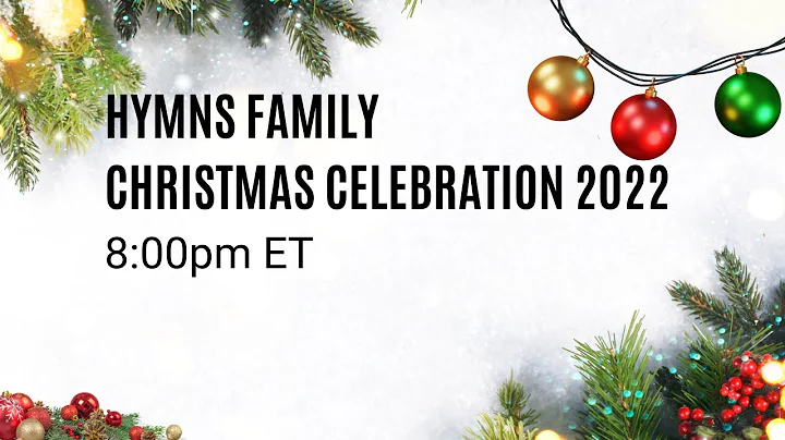 Hymns Family Christmas Celebration