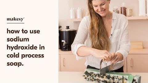 what is sodium hydroxide (lye) 👩‍🔬 and how to use it for cold process soap making