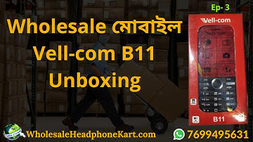 Wholesale Vell-com B11 Feature Phone Unboxing Video 2022 |