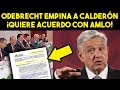 DE ULTIMO MINUTO! ODEBRECHT QUIERE ACUERDO CON AMLO, OFRECEN EMPINAR A FELIPE