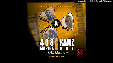 Ray Dee, Wau China (408 Empire) & Kamz Boy – Boss Wabonse