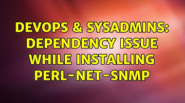 DevOps & SysAdmins: Dependency issue while installing perl-Net-SNMP (2 Solutions!!)
