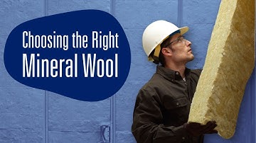 Choosing the Right Mineral Wool | Best Uses for Interior & Exterior Applications