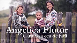 Angelica Flutur - Cărărușa cea de fată