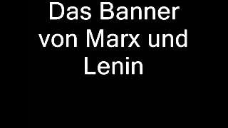 Das Banner von Marx und Lenin