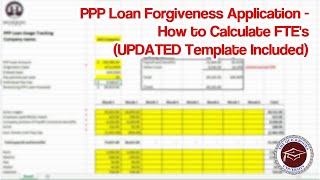 PPP Loan Forgiveness Application - How to Calculate FTE's (UPDATED Template)