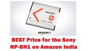 BEST Price for the Sony NP-BN1 Battery on Amazon India