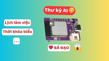 Quá đỉnh tạo 1 em thư ký AI: nhắc nhở, hỏi đáp, hẹn hò...