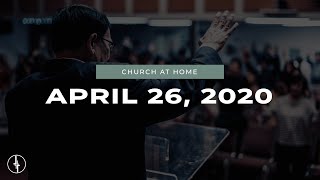 APRIL 26, 2020 | Church at Home | Crossroads Christian Center, Daly City