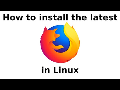 Video: How To Install On Linux Firefox