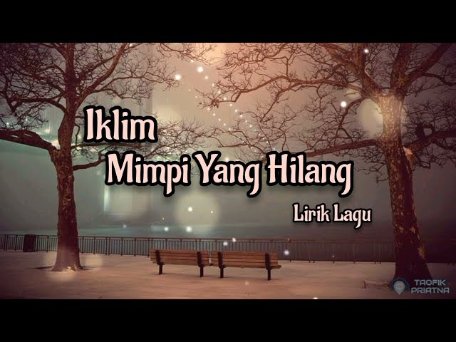 Mimpi Yang Hilang - Iklim (Lirik Lagu) class=