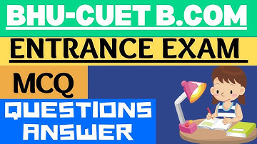 BHU CUET B.com entrance exam MCQ || bhu cuet b.com entrance exam previous year question paper |